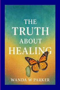 The Truth About Healing