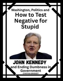 Washington, Politics and How to Test Negative for Stupid