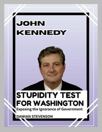 John Kennedy's Stupidity Test for Washington