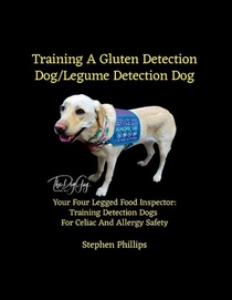 Training A Gluten Detection Dog/Legume Detection Dog
