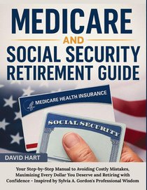 Medicare and Social Security Retirement Guide