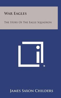 War Eagles: The Story of the Eagle Squadron