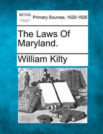 The Laws Of Maryland.