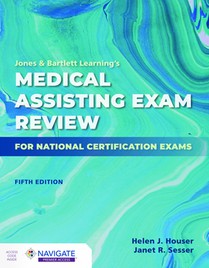 Houser, H: Jones & Bartlett Learning's Medical Assisting Exa