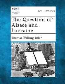 The Question of Alsace and Lorraine