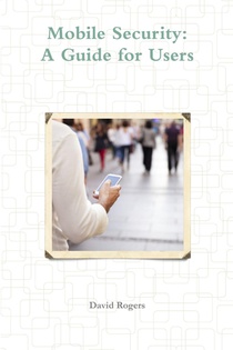 Mobile Security: A Guide for Users