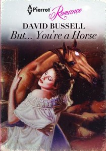 But... You're a Horse