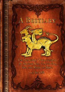 A Bestiary of Sundry Creatures