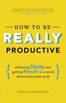 How To Be REALLY Productive