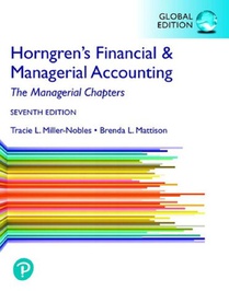 Horngren's Financial & Managerial Accounting, The Managerial Chapters, Global Edition