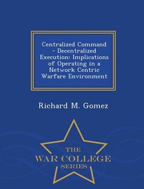 Centralized Command - Decentralized Execution