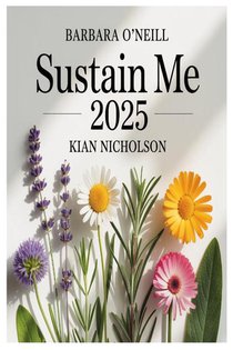 Barbara O'Neill Sustain Me 2025