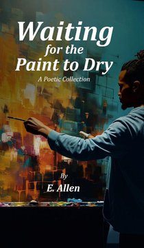 Waiting for the Paint to Dry