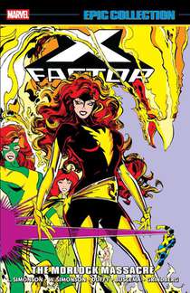 X-Factor Epic Collection: The Morlock Massacre
