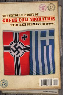 The untold history of Greek collaboration with Nazi Germany (1941-1944)