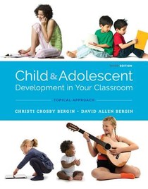 Child and Adolescent Development in Your Classroom, Topical Approach voorzijde