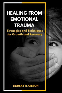 Healing From Emotional Trauma