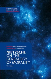 Nietzsche: On the Genealogy of Morality and Other Writings