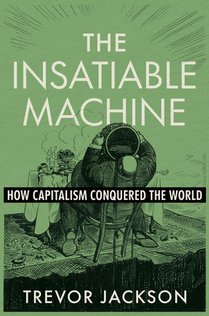 The Insatiable Machine