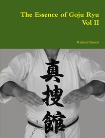 The Essence of Goju Ryu - Vol II