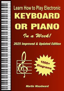 Learn How to Play Electronic Keyboard or Piano In a Week!