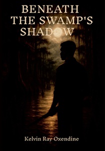 Beneath the Swamp's Shadow