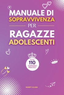 Manuale di Sopravvivenza per Ragazze Adolescenti