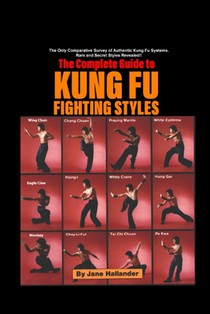 The Complete Guide to Kung Fu Fighting Styles
