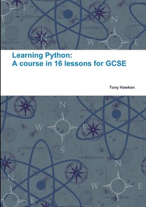 Learning Python: A Course in 16 Lessons for GCSE