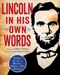 Lincoln in His Own Words