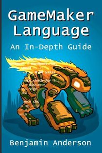 Gamemaker Language: an in-Depth Guide [Soft Cover] voorzijde