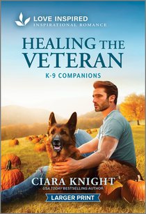 Healing the Veteran: An Uplifting Inspirational Romance