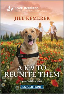 A K-9 to Reunite Them: An Uplifting Inspirational Romance