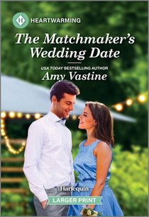 The Matchmaker's Wedding Date: A Clean and Uplifting Romance