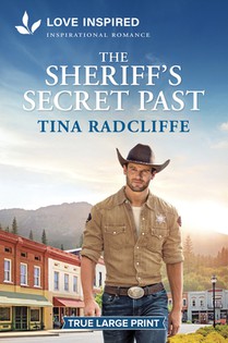 The Sheriff's Secret Past: An Uplifting Inspirational Romance