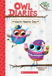 Warm Hearts Day: A Branches Book (Owl Diaries #5)