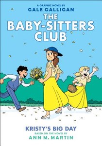 Kristy's Big Day: A Graphic Novel (The Baby-Sitters Club #6)