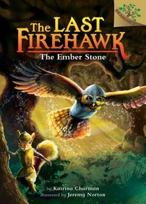 The Ember Stone: A Branches Book (the Last Firehawk #1): Volume 1 voorzijde