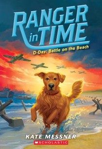 D-Day: Battle on the Beach (Ranger in Time #7): Volume 7 voorzijde