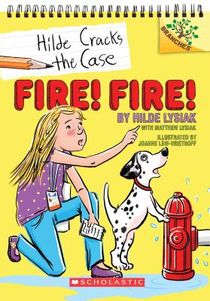 Fire! Fire!: A Branches Book (Hilde Cracks the Case #3)