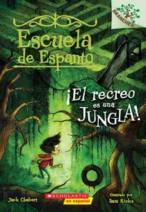 Escuela de Espanto #3: ¡El Recreo Es Una Jungla! (Recess Is a Jungle): Volume 3