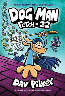 Dog Man: Fetch-22 voorzijde