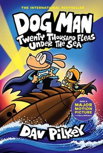 Dog Man 11: Twenty Thousand Fleas Under the Sea voorzijde