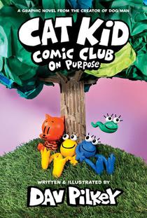 Cat Kid Comic Club: On Purpose: A Graphic Novel (Cat Kid Comic Club #3) voorzijde