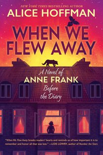 When We Flew Away: A Novel of Anne Frank Before the Diary voorzijde