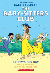 Martin, A: Kristy's Big Day: A Graphic Novel (the Baby-Sitte