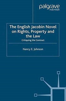 The English Jacobin Novel on Rights, Property and the Law