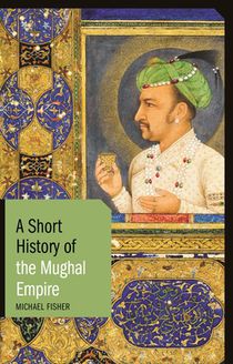 A Short History of the Mughal Empire voorzijde