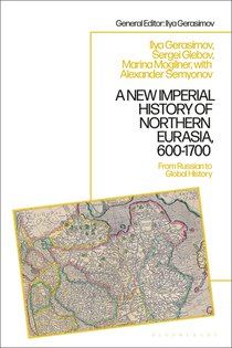 A New Imperial History of Northern Eurasia, 600-1700