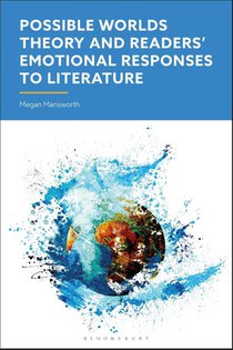Possible Worlds Theory and Readers' Emotional Responses to Literature